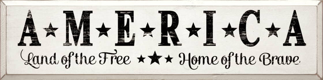 America Land Of The Free, Home Of The Brave (Color: Cottage White)