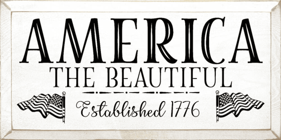 America The Beautiful Established 1776 (Color: Cottage White)